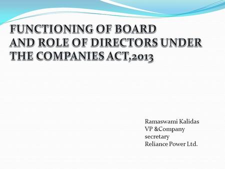 AND ROLE OF DIRECTORS UNDER THE COMPANIES ACT,2013