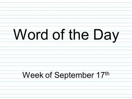 Word of the Day Week of September 17 th. vanquish: to defeat; overcome Part of Speech: verb synonym: conquer Which scenarios describe somebody vanquishing.