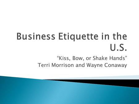 “Kiss, Bow, or Shake Hands” Terri Morrison and Wayne Conaway.