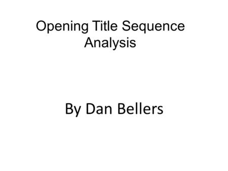 Opening Title Sequence Analysis By Dan Bellers. MISE-EN-SCENE (Bullet Boy) The location in the opening title sequence is a prison but this is quite a.
