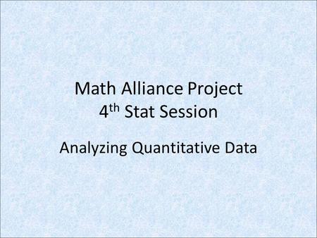 Math Alliance Project 4th Stat Session