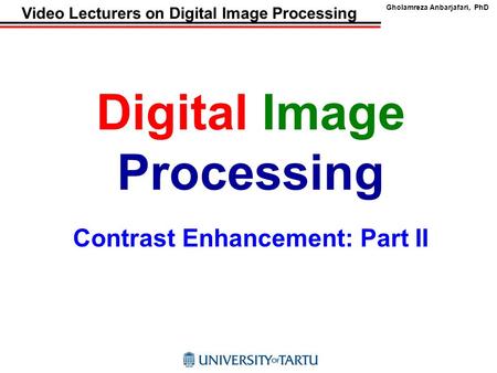 Digital Image Processing Contrast Enhancement: Part II