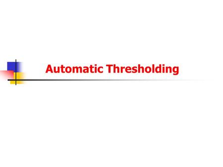 Automatic Thresholding
