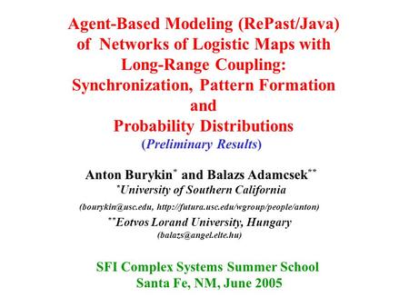 Agent-Based Modeling (RePast/Java) of Networks of Logistic Maps with Long-Range Coupling: Synchronization, Pattern Formation and Probability Distributions.