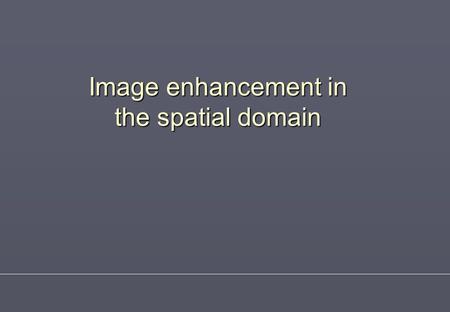 Image enhancement in the spatial domain. Human vision for dummies Anatomy and physiology Wavelength Wavelength sensitivity.