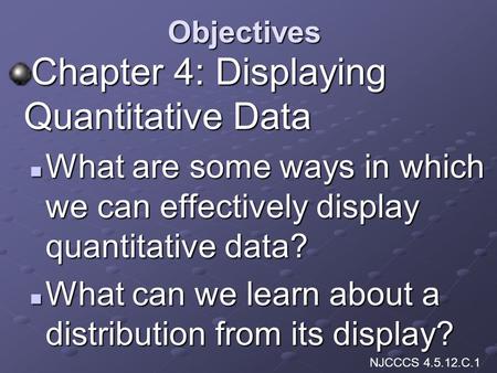 Chapter 4: Displaying Quantitative Data