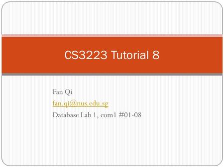 Fan Qi Database Lab 1, com1 #01-08 CS3223 Tutorial 8.