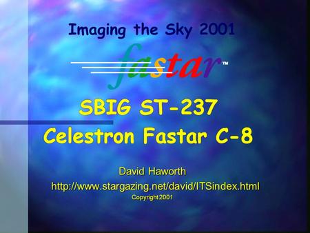 David Haworth   Copyright 2001 Imaging the Sky 2001.