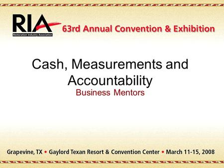 Cash, Measurements and Accountability Business Mentors.