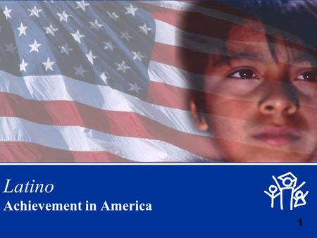 © The Education Trust, Inc., 2003 1 Latino Achievement in America.