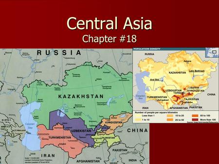 Central Asia Chapter #18. I. Physical Geography Major mountain ranges? (3) Major mountain ranges? (3) –Tallest peak? World’s largest lake? World’s largest.