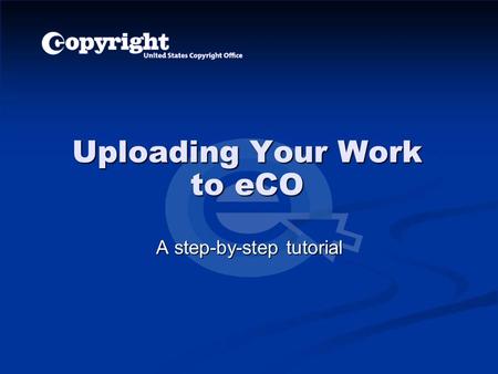 Uploading Your Work to eCO A step-by-step tutorial.
