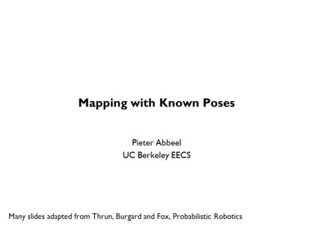 Mapping with Known Poses