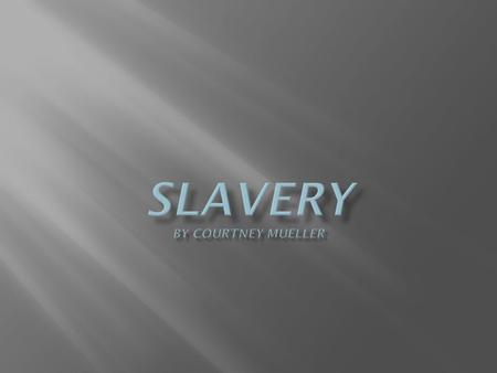 Exact slavery definition: the state or condition of being a slave; a civil relationship whereby one person has absolute power over another and controls.
