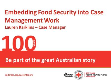 Place Headline here Embedding Food Security into Case Management Work Lauren Karklins – Case Manager.