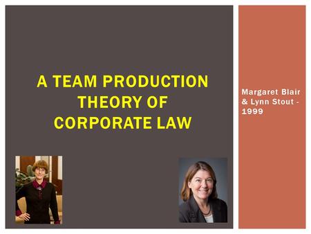 Margaret Blair & Lynn Stout - 1999 A TEAM PRODUCTION THEORY OF CORPORATE LAW.