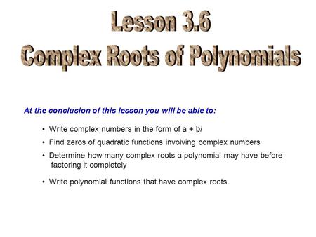 Complex Roots of Polynomials