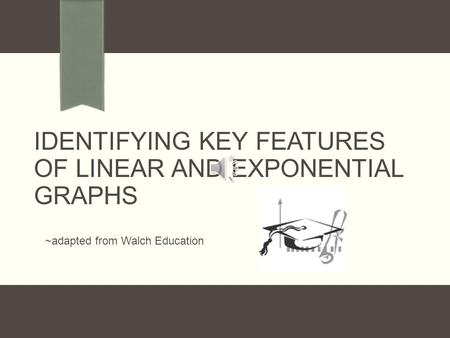 Identifying Key Features of Linear and Exponential Graphs