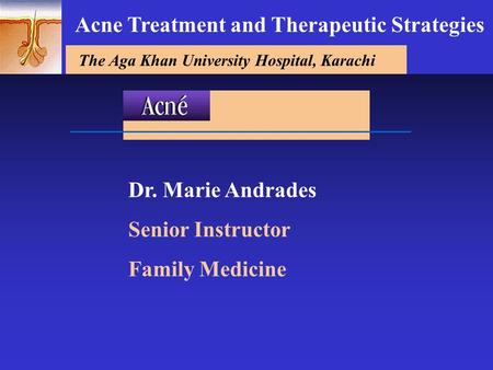 Acne Treatment and Therapeutic Strategies