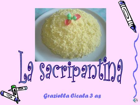 Graziella Cicala 3 as. The sacripantina is a typical Genoese cake, perhaps it can seem a bit elaborate, but when it comes to the sweet end of the meal.