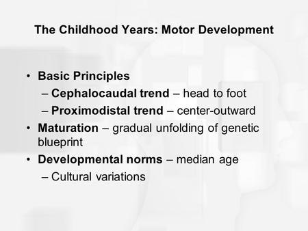 The Childhood Years: Motor Development