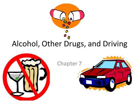 Alcohol, Other Drugs, and Driving