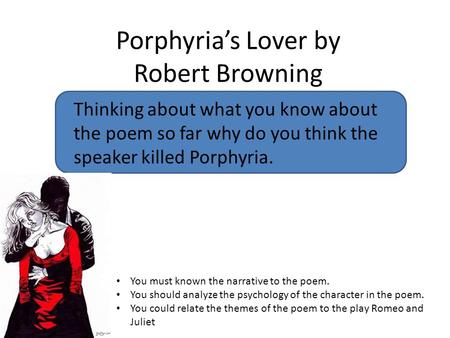 Porphyria’s Lover by Robert Browning