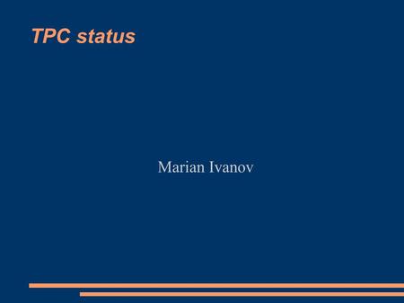 TPC status Marian Ivanov. Outlook TPC performance ExB correction Alignment Nonlinearities and edge effects Drift velocity calibration.
