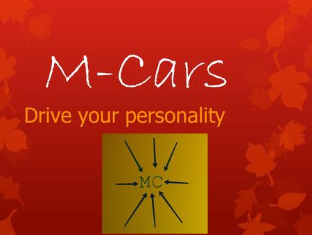 M-Cars Drive your personality. About us  We’re a small, yet powerfull company with thousand of custimers all over Croatia and other Balkan countries.