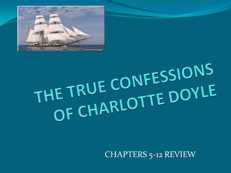 THE TRUE CONFESSIONS OF CHARLOTTE DOYLE