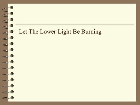 Let The Lower Light Be Burning