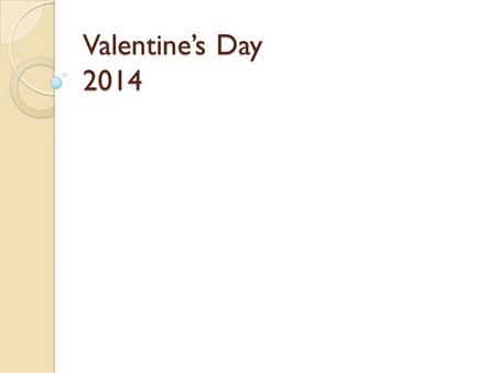 Valentine’s Day 2014. How do you choose your partner?