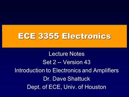ECE 3355 Electronics Lecture Notes Set 2 -- Version 43