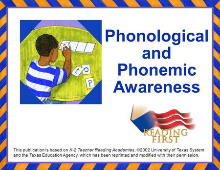 Phonological and Phonemic Awareness