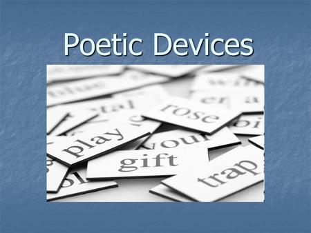 Poetic Devices. Alliteration The repetition of the same, or very similar consonant sounds in words that are close together. The repetition of the same,