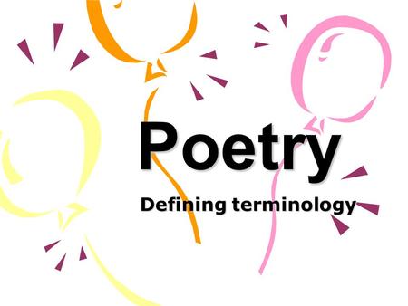 Poetry Defining terminology.