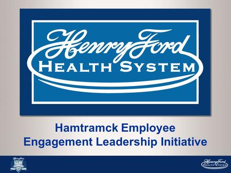 Hamtramck Employee Engagement Leadership Initiative.