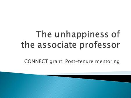 CONNECT grant: Post-tenure mentoring.  2011-2012 academic year  Survey of 13,510 faculty at 69 four-year public and private U.S. colleges and universities.