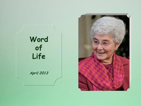 Word of Life April 2013 «Beloved, do not grumble against one another » (James 5, 9).