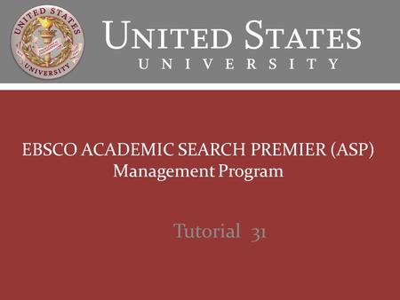 EBSCO ACADEMIC SEARCH PREMIER (ASP) Management Program Tutorial 31.