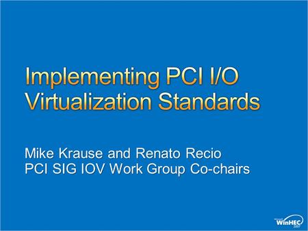 Implementing PCI I/O Virtualization Standards