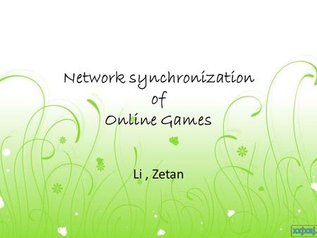 Network synchronization of Online Games Li, Zetan.