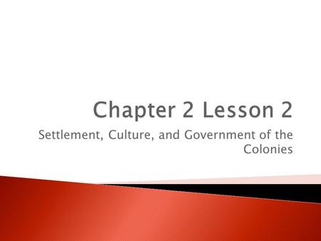 Settlement, Culture, and Government of the Colonies