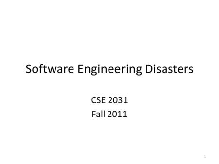 Software Engineering Disasters