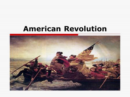 American Revolution. John Adams  Boston Lawyer  Cousin of Sam Adams  Defended British soldiers in Boston Massacre  Delegate at the 1 st and 2 nd Continental.