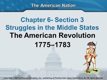 Struggles in the Middle States The American Revolution