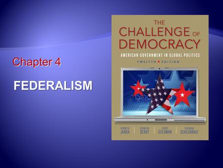Chapter 4 FEDERALISM.