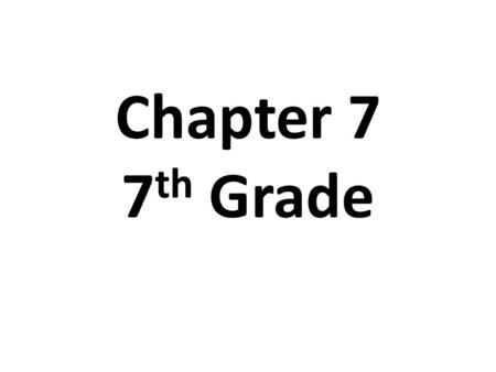 Chapter 7 7 th Grade. Section 7.1 The Early Years of the War.