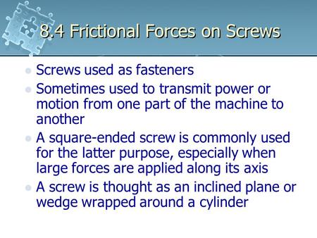 8.4 Frictional Forces on Screws