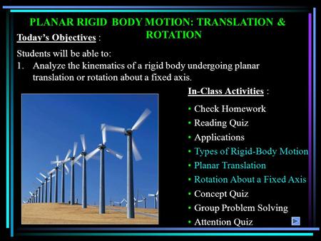 PLANAR RIGID BODY MOTION: TRANSLATION & ROTATION